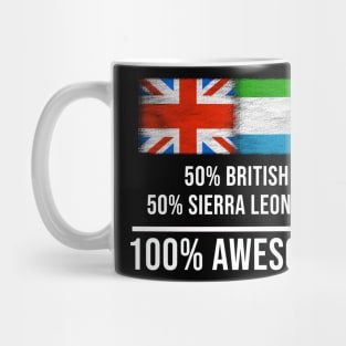 50% British 50% Sierra Leonean 100% Awesome - Gift for Sierra Leonean Heritage From Sierra Leone Mug